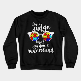 don't judge understand Crewneck Sweatshirt